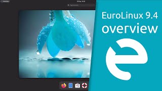 EuroLinux 94 overview  enterpriseclass Linux distribution based on open source code [upl. by Anyad]