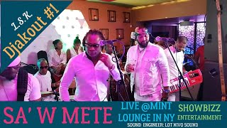 SA W METE  DJAKOUT 1 LIVE IN LONG ISLAND NY 07 05 2019 LEXX [upl. by Dafna]