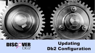 Ep 15  Updating Db2 Configuration [upl. by Inan]