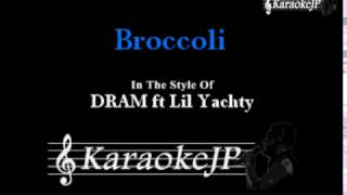 Broccoli Karaoke  DRAM ft Lil Yachty [upl. by Ayote]