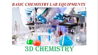 Basic Chemistry Lab Equipment and uses  Lab apparatus  3D chemistry [upl. by Yregerg]