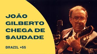 Joao Gilberto Chega de Saudade SP [upl. by Kannav]