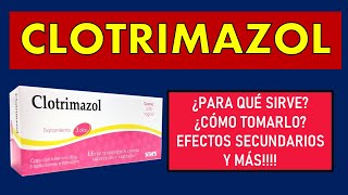 🔴 CLOTRIMAZOL  PARA QUÉ SIRVE EFECTOS SECUNDARIOS MECANISMO DE ACCIÓN Y CONTRAINDICACIONES [upl. by Letnuahs]