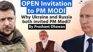 OPEN Invitation to PM Modi by Ukraine and Russia  Why Both Countries Want India  Prashant Dhawan [upl. by Nahsar]