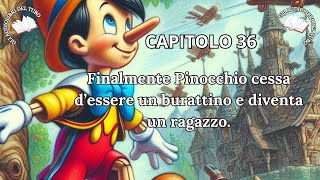 PINOCCHIO Capitolo 36 di CARLO COLLODI [upl. by Toombs]