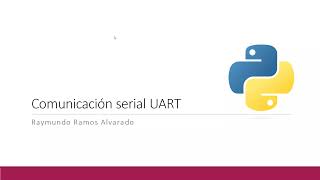 Comunicación UART mediante Python [upl. by Gnagflow852]