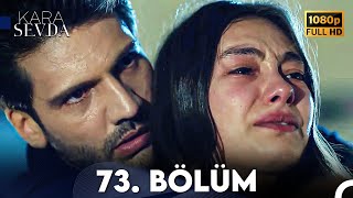 Kara Sevda 73 Bölüm FULL HD [upl. by Anecusa]