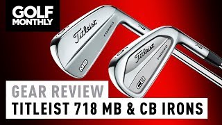 Titleist 718 MB amp CB Irons Review [upl. by Selin]