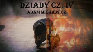 Adam Mickiewicz quotDziady Część IVquot 📖 CAŁY Audiobook [upl. by Spillar]