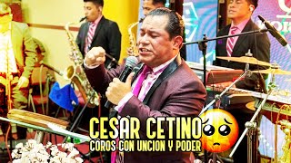 🔥 CESAR CETINO  Dios te sacó de lo mas Vil y Despreciado [upl. by Einhpets843]