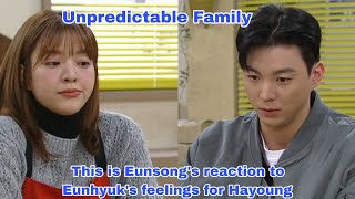 This is Eunsongs reaction to Eunhyuks feelings for Hayoung  Unpredictable Family 우당탕탕 패밀리 [upl. by Odlamur]