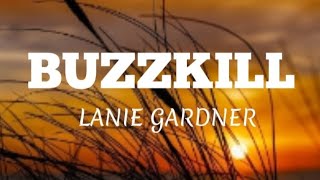 Buzzkill  Lanie Gardner [upl. by Eitirahc]