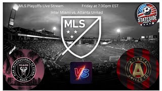 MLS Playoff Live Stream Inter Miami vs Atlanta United [upl. by Aneed]