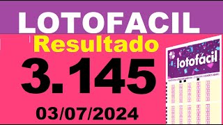 Resultado da LOTOFACIL Concurso 3145 Sorteio Dia 03072024 [upl. by Htenywg]