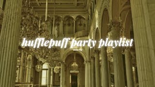 pov youre in a hufflepuff party  playlist [upl. by Bourgeois168]