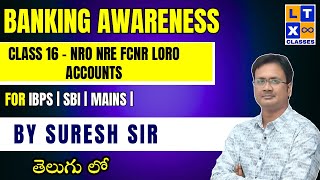 Banking Awareness  Class 16  NRO NRE FCNR LORO Accounts  IBPS  SBI  MAINS  LTX Classes [upl. by Dihgirb]