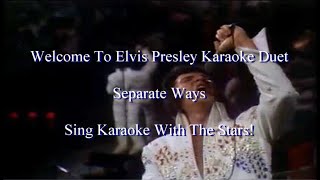 Elvis Presley Separate Ways Karaoke Duet [upl. by Mlehliw]