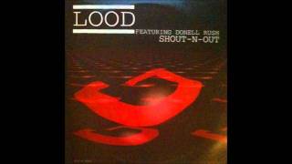 Lood  feat donell Rush  Shout N Out [upl. by Enilarac]