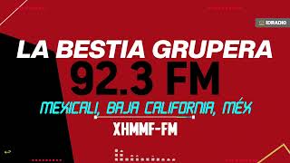 XHMMF La Bestia Grupera 923 FM Mexicali Baja California Méx [upl. by Bainter936]