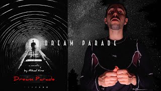 Dream Parade 💤 a Novella by Mikael Kino 📚 [upl. by Resneps]