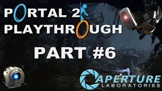 Portal 2 Playthrough Part 6  Wheatley takes over [upl. by Ahsiea]