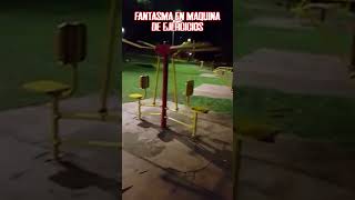 Fantasmas captados en maquinas de ejercicios en un parque en la noche [upl. by Avahc717]