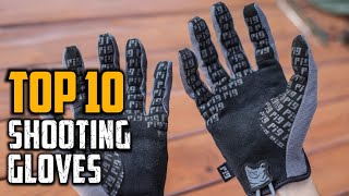 Top 10 Best Shooting Gloves in 2024 [upl. by Ettenor759]