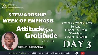 Day 3  Stewardship Week of Emphasis  Theme Attitude for Gratitude  Pr Dan Abuya [upl. by Hopfinger720]