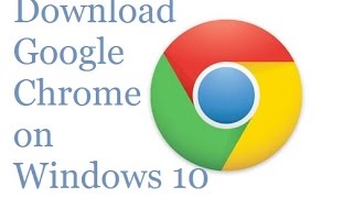 How to Download Google Chrome on Windows 10 [upl. by Euqirne]