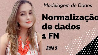 Modelagem de Dados Normalização 1 FN  Aula 9 [upl. by Nagorb]