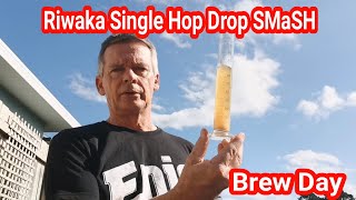 Riwaka Single Hop Drop SMaSH  Brew Day [upl. by Vaclava]