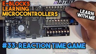 Reaction Time Game Using Interrupts  EBlocks Introduction To Microcontrollers 33 [upl. by Ayotol]