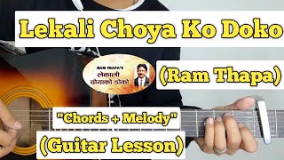 Lekali Choya Ko Doko  Ram Thapa  Guitar Lesson  Chords amp Solo  With Tab [upl. by Brittany]