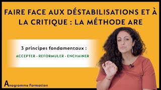 Faire face aux déstabilisations et à la critique  la méthode ARE [upl. by Damas]