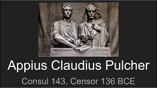 Appius Claudius Pulcher Consul 143 Censor 136 and Princeps Senatus 136 BCE [upl. by Arno]