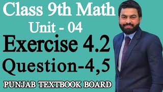 Class 9th Math Unit 4Exercise 42 Question 45 9 Maths Exercise 42 Q4Q5Mathematics 9th [upl. by Lachus415]