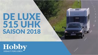 Hobby De Luxe 515 UHK Saison 2018 Fahrzeugvorstellung [upl. by Brott27]