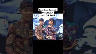 Gara gara Secuwel Omongan Versi cak percil viraltrendingcakpercil [upl. by Bilow139]