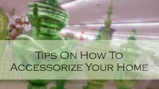 HOME DECOR Tips On How To Accessorize Your Home [upl. by Lindly197]