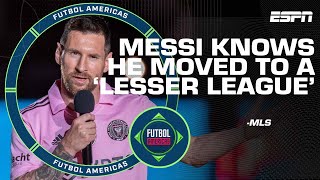 Is Messi right to consider MLS a ‘LESSER LEAGUE’  ESPN FC [upl. by Arlette]