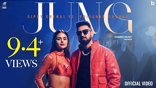 JUNG  Official Video  Gippy Grewal  Priyanka Chahar Jasmeen Akhtar  Humble Music [upl. by Leinod60]