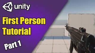 Unity FPS Tutorial 1 First Person Shooter in UNITY [upl. by Dnomyad]