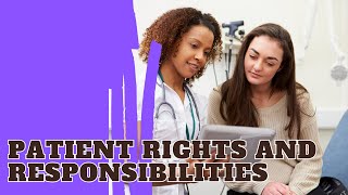 Understanding Patient Rights and Responsibilities in Healthcare [upl. by Ottilie]