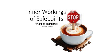 Inner Workings of Safepoints [upl. by Selemas]