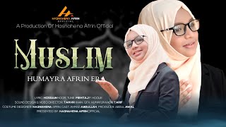 MUSLIM  মুসলিম  I AM MUSLIM  HUMAYRA AFRIN ERA  হুমায়রা আফরিন ইরা  NEW NASHEED 2021 [upl. by Vickey380]