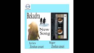 BekadraSad Song Zesshan AnsariOfficial Audio track [upl. by Atirat808]