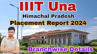 IIIT Una Placements 2024🔥  Branchwise Placement Report  Review  Temporary Campus [upl. by Gibbons328]