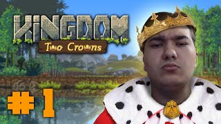 Kingdom Two Crowns Part 1 [upl. by Ojillek634]