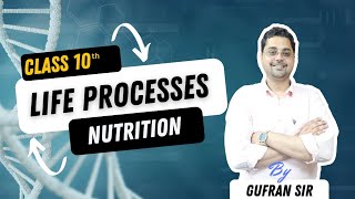 Biology Class 10 Life Process Nutrition with Gufran Sir [upl. by Barkley]