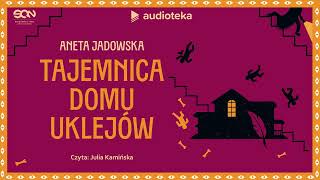 quotTajemnica domu Uklejówquot Aneta Jadowska  audiobook [upl. by Burdett]